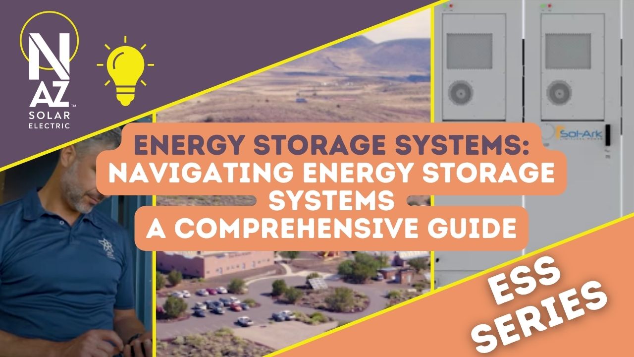 Understanding ESS: Types & Benefits of Battery Storage | NAZ Solar Electric