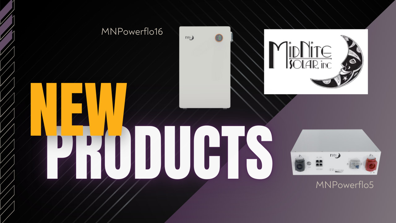 MidNite Solar Batteries: MNPowerflo5 and MNPowerflo16 MidNite Solar Batteries: MNPowerflo5 and MNPowerflo16